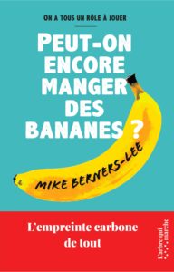 Livre Peut-on encore manger des bananes ? Mike Berners-Lee